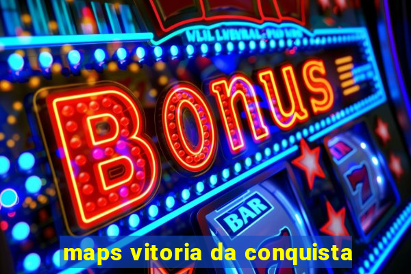 maps vitoria da conquista